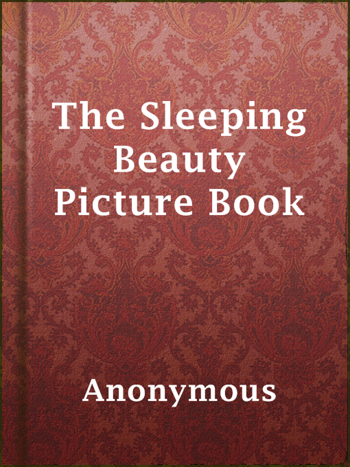 Title details for The Sleeping Beauty Picture Book by Anonymous - Wait list